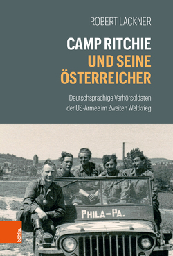 Camp Ritchie und seine Österreicher von Lackner,  Robert