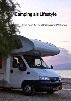 Camping als Lifestyle von Stein,  Tom