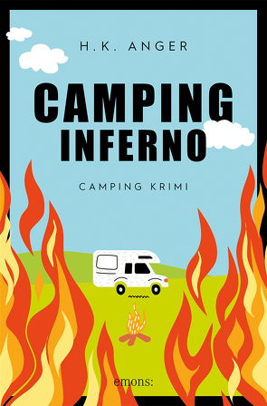 Camping-Inferno von Anger,  H. K.