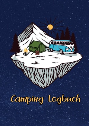 Camping Logbuch: Wohnwagen Reisetagebuch – Camper Wohnmobil Reise Logbuch von Wolle,  Z.