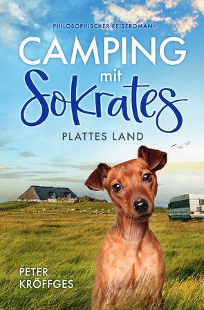 Camping mit Sokrates von Kröffges,  Peter