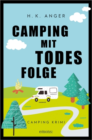 Camping mit Todesfolge von Anger,  H. K.