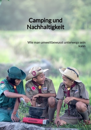 Camping und Nachhaltigkeit von Winkler,  Matthias