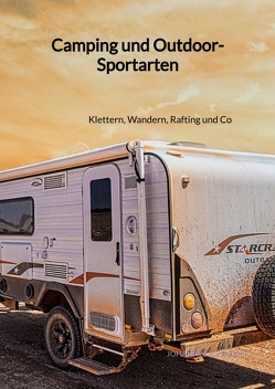 Camping und Outdoor-Sportarten von Schreiber,  Johannes