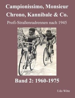 Campionissimo, Monsieur Chrono, Kannibale & Co. von Witte,  Udo