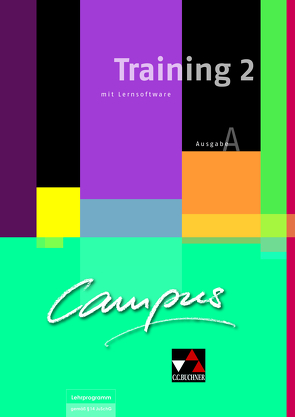 Campus A / Campus A Training 2 mit Lernsoftware von Butz,  Johanna, Fuchs,  Johannes, Kammerer,  Andrea, Kattler,  Elisabeth, Lobe,  Christl, Uhl,  Anne, Utz,  Clement, Zitzl,  Christian