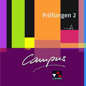 Campus A. Palette / Campus A Prüfungen 2 von Butz,  Johanna, Fuchs,  Johannes, Kammerer,  Andrea, Kattler,  Elisabeth, Korda,  Birgit, Lobe,  Christl, Rumpler,  Sabine, Utz,  Clement, Zitzl,  Christian