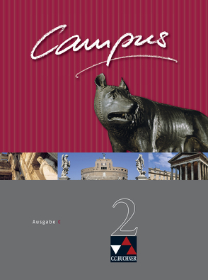 Campus – Ausgabe C. Gesamtkurs Latein in drei Bänden / Campus C 2 von Fuchs,  Johannes, Heydenreich,  Reinhard, Jesper,  Ulf, Kammerer,  Andrea, Kattler,  Elisabeth, Korda,  Birgit, Lobe,  Michael, Lohmer,  Diana, Müller,  Stefan, Pfaffel,  Wilhelm, Rohbogner,  Andreas, Utz,  Clement, Zitzl,  Christian