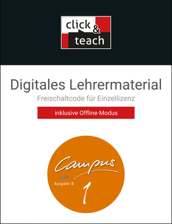 Campus B – neu / Campus B click & teach 1 Box – neu von Freytag,  Wolfgang, Heydenreich,  Reinhard, Jesper,  Ulf, Kammerer,  Andrea, Korda,  Birgit, Larsen,  Norbert, Lobe,  Michael, Müller,  Stefan, Pfaffel,  Wilhelm, Utz,  Clement, Zitzl,  Christian