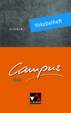 Campus B – neu / Campus B Vokabelheft – neu von Kammerer,  Andrea, Utz,  Clement