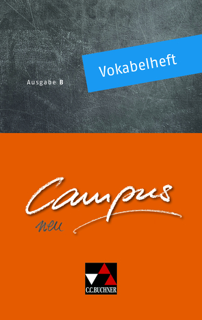 Campus B – neu / Campus B Vokabelheft – neu von Kammerer,  Andrea, Utz,  Clement