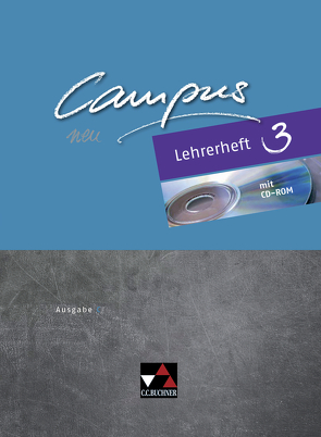 Campus C – neu / Campus C Lehrerheft 3 – neu von Hertel,  Gerhard, Heydenreich,  Reinhard, Kammerer,  Andrea, Lobe,  Michael, Lohmer-Lößl,  Diana, Müller,  Stefan, Pfaffel,  Wilhelm, Rohbogner,  Andreas, Utz,  Clement, Zitzl,  Christian