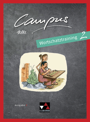 Campus C – neu / Campus C Wortschatztraining 2 – neu von Butz,  Johanna, Hemmerlein,  Eva, Lobe,  Michael, Sengewald,  David, Zitzl,  Christian