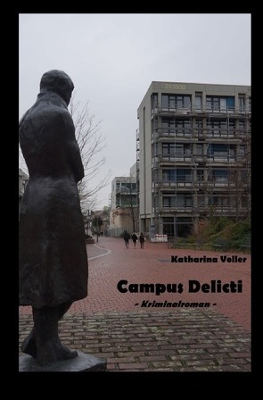 Campus Delicti von Voller,  Katharina