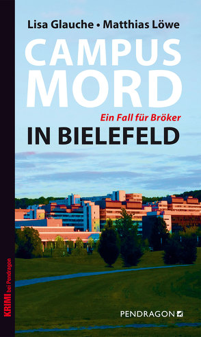 Campusmord in Bielefeld von Glauche,  Lisa, Löwe,  Matthias