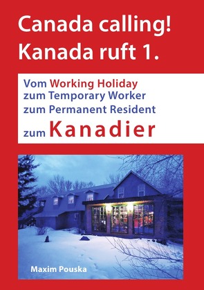 Canada calling! Kanada ruft 1. von Pouska,  Maxim