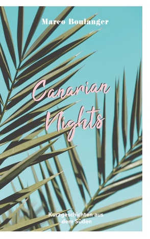 Canarian Nights von Boulanger,  Marco