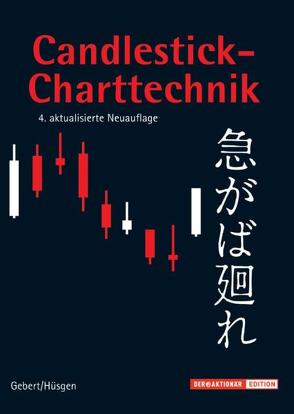 Candlestick Charttechnik von Gebert,  Thomas, Hüsgen,  Paul