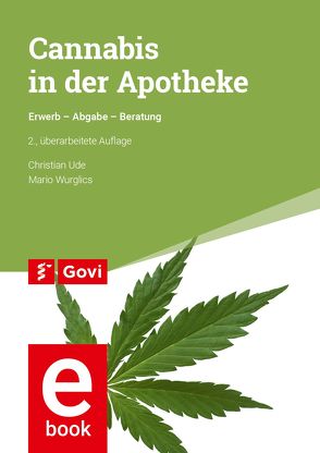 Cannabis in der Apotheke von Ude,  Christian, Wurglics,  Mario