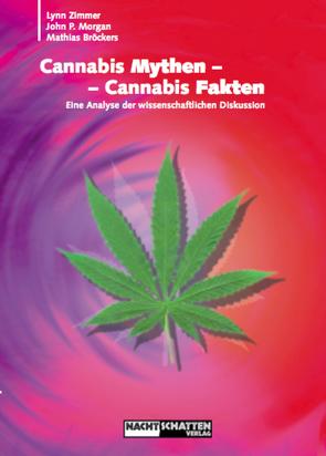 Cannabis Mythen – Cannabis Fakten von Broeckers,  Mathias, Morgan,  John P., Zimmer,  Lynn