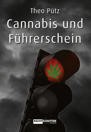 Cannabis und Führerschein von Pütz,  Theo