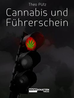 Cannabis und Führerschein von Broeckers,  Mathias, Pütz,  Theo