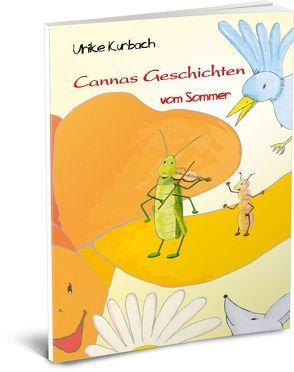 Cannas Geschichten vom Sommer von Kurbach,  Ulrike, Pfister,  Diana