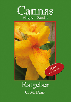 Cannas, Pflege und Zucht von Baur,  Christian M