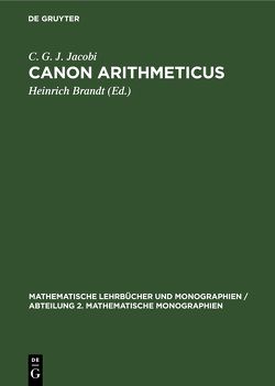 Canon Arithmeticus von Brandt,  Heinrich, Jacobi,  C. G. J.