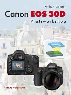 Canon EOS 30D – Profiworkshop von Landt,  Artur