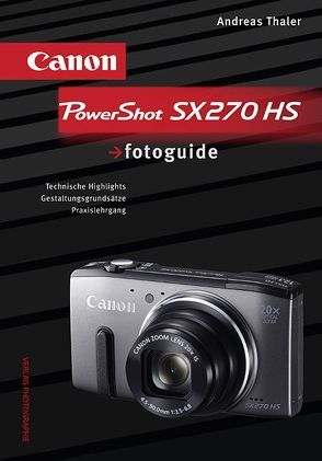 Canon PowerShot SX270 HS fotoguide von Thaler,  Andreas