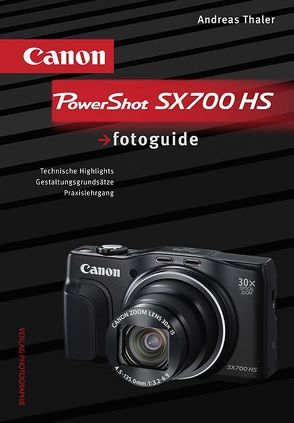 Canon PowerShot SX700 HS fotoguide von Thaler,  Andreas