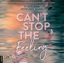 Can‘t Stop the Feeling von Görnig,  Antje, Keeland,  Vi, Rieper,  Karo, Thiele,  Louis Friedemann, Ward,  Penelope