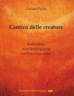 Cantico delle creature von Fuchs,  Christel