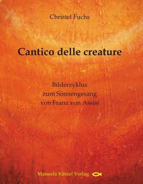 Cantico delle creature von Fuchs,  Christel