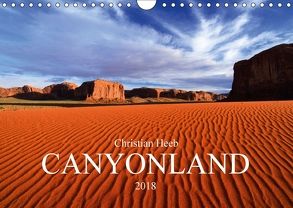 CANYONLAND USA Christian Heeb (Wandkalender 2018 DIN A4 quer) von Heeb,  Christian