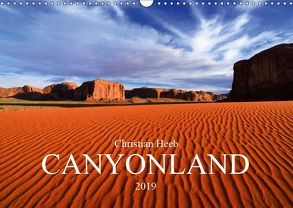 CANYONLAND USA Christian Heeb (Wandkalender 2019 DIN A3 quer) von Heeb,  Christian