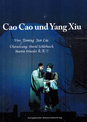 Cao Cao und Yang Xiu von Jun Liu,  Toming, Woesler,  Martin