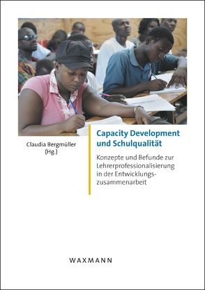 Capacity Development und Schulqualität von Bergmüller,  Claudia