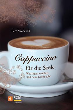 Cappuccino für die Seele von Vredevelt,  Pam