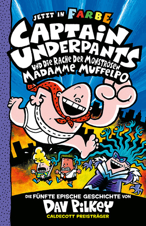 Captain Underpants Band 5 – Captain Underpants und die Rache der monströsen Madamme Muffelpo von Pilkey,  Dav