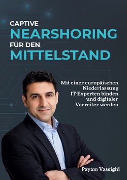 Captive Nearshoring für den Mittelstand von Vassighi,  Payam