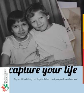 Capture Your Life von Nicolaisen,  Lukas, Schuch,  Jane, Zilz,  Marcus