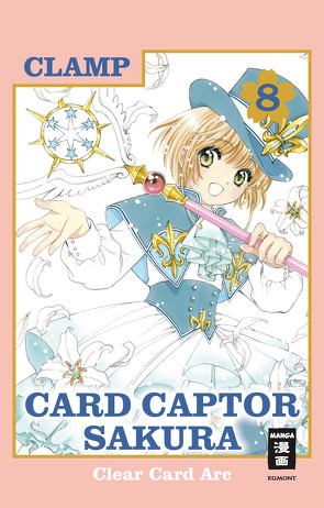 Card Captor Sakura Clear Card Arc 08 von CLAMP, Peter,  Claudia