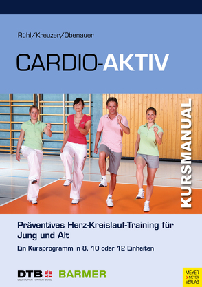 Cardio-Aktiv von Kreuzer,  Sandra, Obenauer,  Kerstin, Rühl,  Jörn