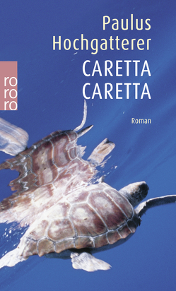 Caretta Caretta von Hochgatterer,  Paulus