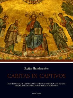 CARITAS IN CAPTIVOS von Hundsrucker,  Stefan