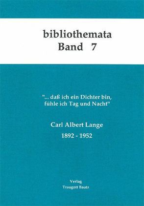 Carl Albert Lange 1892-1952 von Jonas,  Dieter, Kühn,  Hermann, Mahn,  Michael, Marbach,  Johannes, Martens,  Gunter, Weigel,  Harald, Wischermann,  Else M