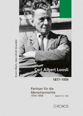 Carl Albert Loosli 1877-1959 / Carl Albert Loosli 1877–1959, Band 3/2 von Grunder,  Hans-Ulrich, Marti,  Erwin