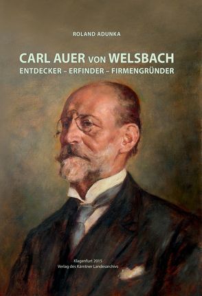 Carl Auer von Welsbach von Adunka,  Roland